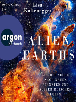 cover image of Alien Earths--Auf der Suche nach neuem Leben und außerirdischen Planeten (Ungekürzte Lesung)